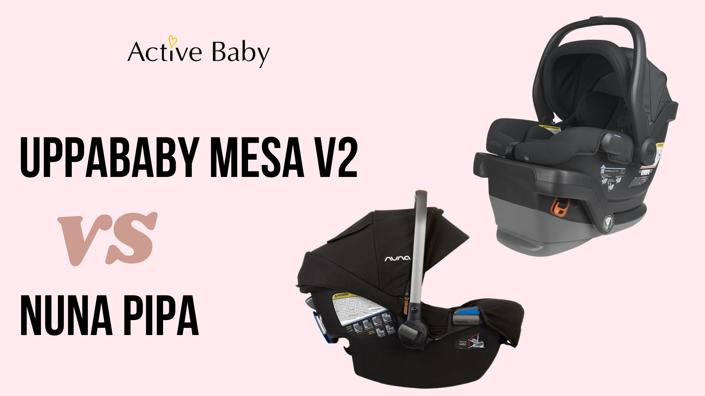 UPPABaby MESA V2 Vs Nuna PIPA  Active Baby