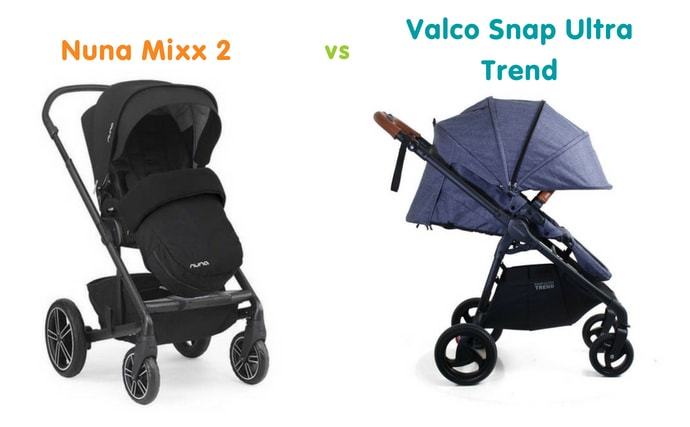 Nuna Mixx 2 vs Valco Snap Ultra Trend