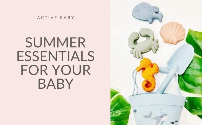 Summer Essentials For Your Baby