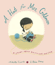 A Hat For Mrs. Goldman: A Story About Knitting And Love - Hard Cover
