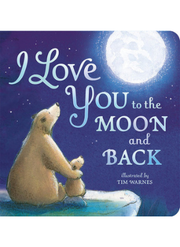 I Love You To The Moon And Back - Board Book